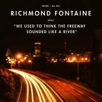 Richmond Fontaine - We Used To Think The Freeway Sounde i gruppen CD / Country,Svensk FolkeMusikkk hos Bengans Skivbutik AB (520720)