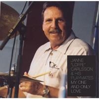 Carlson Janne Loffe And His Playmate - My One And Only Love i gruppen CD / Jazz,Svensk Musikkk hos Bengans Skivbutik AB (522689)