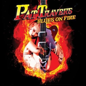 Travers Pat - Blues On Fire i gruppen CD / Pop-Rock hos Bengans Skivbutik AB (523635)