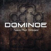 Dominoe - Naked But Dressed i gruppen CD / Metal hos Bengans Skivbutik AB (526949)