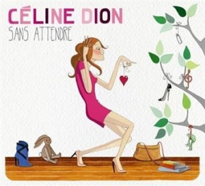 Dion Céline - Sans Attendre i gruppen CD / Pop-Rock,Annet hos Bengans Skivbutik AB (527154)