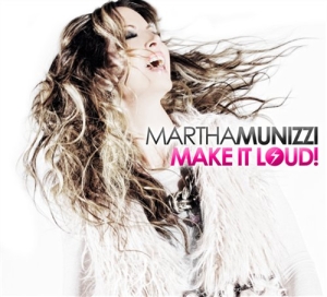 Munizzi Martha - Make It Loud! i gruppen CD / Danseband-Schlager hos Bengans Skivbutik AB (528074)