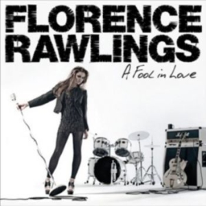 Rawlings Florence - A Fool In Love i gruppen VI TIPSER / Julegavetips CD hos Bengans Skivbutik AB (528187)