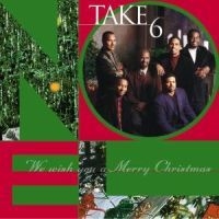 Take 6 - We Wish You A Merry Christmas i gruppen CD / Pop-Rock hos Bengans Skivbutik AB (529020)