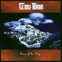 Slow Train - Song Of The Day i gruppen CD / Metal,Svensk FolkeMusikkk hos Bengans Skivbutik AB (529200)