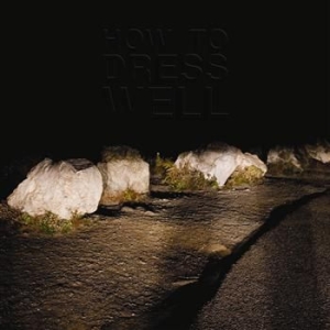 How To Dress Well - Love Remains i gruppen VI TIPSER / Julegavetips CD hos Bengans Skivbutik AB (529930)