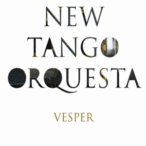 New Tango Orquesta - Vesper i gruppen CD / Svensk Musikkk,World Music hos Bengans Skivbutik AB (530143)