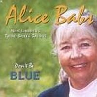 Babs Alice - Don't Be Blue i gruppen cdonuppdat / CDON Jazz Klassisk NX hos Bengans Skivbutik AB (530946)