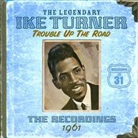 Turner Ike - Trouble Up The Road i gruppen CD / Pop-Rock hos Bengans Skivbutik AB (531769)