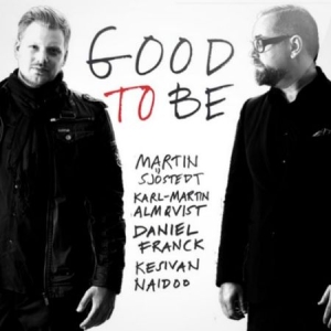 Sjöstedt Martin - Good To Be i gruppen CD / Jazz,Svensk Musikkk hos Bengans Skivbutik AB (532949)