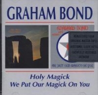 Bond Graham - Holy Magick/We Put Our Magic i gruppen VI TIPSER / Julegavetips CD hos Bengans Skivbutik AB (533848)