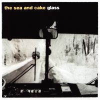 Sea & Cake - Glass i gruppen CD / Pop-Rock hos Bengans Skivbutik AB (534292)