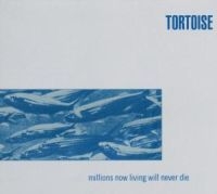 Tortoise - Millions Now Living Will Never Die i gruppen VI TIPSER / Julegavetips CD hos Bengans Skivbutik AB (534371)