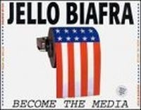 Biafra Jello - Become The Media i gruppen CD / Pop-Rock hos Bengans Skivbutik AB (534553)