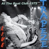 Trapeze - Live At The Boat Club '75 i gruppen CD / Pop-Rock hos Bengans Skivbutik AB (536501)