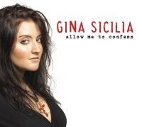 Sicilia Gina - Allow Me To Confess i gruppen CD / Blues,Jazz hos Bengans Skivbutik AB (537021)