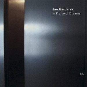 Garbarek Jan - In Praise Of Dreams i gruppen VI TIPSER / Klassiska lablar / ECM Records hos Bengans Skivbutik AB (537301)