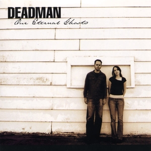 Deadman - Our Eternal Ghosts i gruppen CD / Pop-Rock,Annet hos Bengans Skivbutik AB (537376)