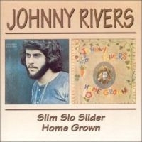 Rivers Johnny - Slim Slo Slider/Home Grown i gruppen CD hos Bengans Skivbutik AB (537462)