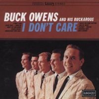 Owens Buck And His Buckaroos - I Don't Care i gruppen VI TIPSER / Klassiska lablar / Sundazed / Sundazed CD hos Bengans Skivbutik AB (538361)