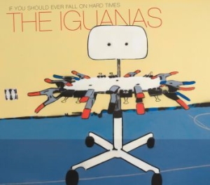 Iguanas - If You Should Ever Fall On Hard Tim i gruppen VI TIPSER / Klassiska lablar / YepRoc / CD hos Bengans Skivbutik AB (539712)