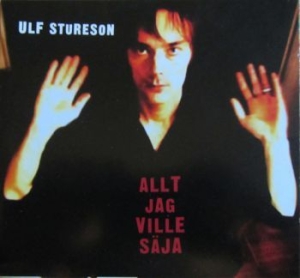 Stureson Ulf - Allt Jag Ville Säga i gruppen CD / Pop-Rock hos Bengans Skivbutik AB (539842)