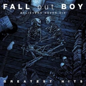 Fall Out Boy - Believers Never Die - Greatest i gruppen  hos Bengans Skivbutik AB (541288)