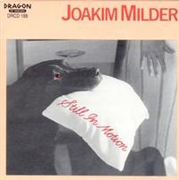 Milder Joakim - Still In Motion i gruppen CD / Jazz,Svensk Musikkk hos Bengans Skivbutik AB (541950)