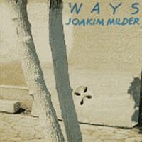 Milder Joakim - Ways i gruppen CD / Jazz,Svensk Musikkk hos Bengans Skivbutik AB (541992)