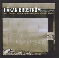 Broström Håkan Quartet - Do You Remember i gruppen CD / Jazz,Svensk Musikkk hos Bengans Skivbutik AB (542112)