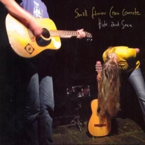 Small Flowers Crack Concrete - Hide And Seek i gruppen VI TIPSER / Julegavetips CD hos Bengans Skivbutik AB (542936)