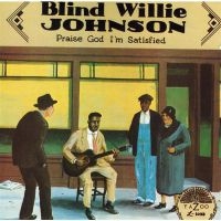 Johnson Blind Willie - Praise God I'm Satisfied i gruppen CD / Blues,Jazz hos Bengans Skivbutik AB (543034)