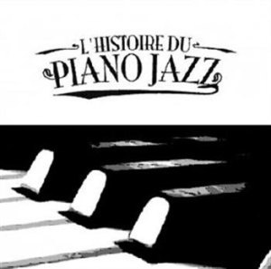 Various Artists - History Of Piano Jazz i gruppen CD / Jazz/Blues hos Bengans Skivbutik AB (543533)