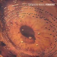 Catherine Wheel - Ferment i gruppen CD / Pop-Rock hos Bengans Skivbutik AB (544075)