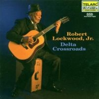 Lockwood Robert Jr - Delta Crossroads i gruppen CD / Blues,Jazz hos Bengans Skivbutik AB (544713)