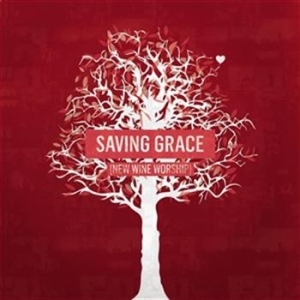 Various Artists - Saving Grace - New Wine Worship i gruppen CD / Annet hos Bengans Skivbutik AB (544827)