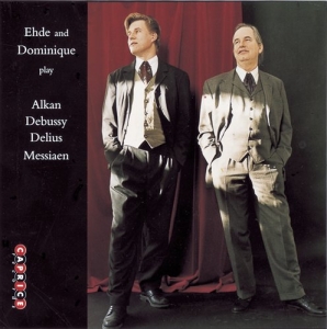 Ehde & Dominique - Alkan Debussy Delius Messiaen i gruppen VI TIPSER / Julegavetips CD hos Bengans Skivbutik AB (545116)