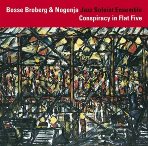 Broberg Bosse - Conspiracy In Flat Five i gruppen CD / Jazz hos Bengans Skivbutik AB (545183)