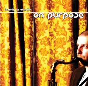 Nordström Fredrik - On Purpose i gruppen CD / Jazz hos Bengans Skivbutik AB (545199)