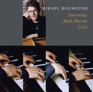 Holmlund Mikael - Stravinsky Bach Busoni Liszt i gruppen VI TIPSER / Julegavetips CD hos Bengans Skivbutik AB (545234)