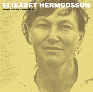 Hermodsson Elisabet - Vakna Med En Sommarsjäl i gruppen CD / Danseband-Schlager hos Bengans Skivbutik AB (545287)