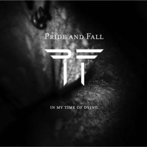 Pride And Fall - In My Time Of Dying i gruppen CD / Pop-Rock hos Bengans Skivbutik AB (545932)