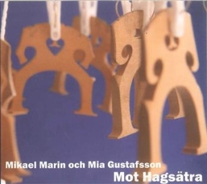 Marin Mikael And Mia Gustafsson - Mot Hagsätra i gruppen CD / Pop-Rock,Svensk Musikkk hos Bengans Skivbutik AB (546246)