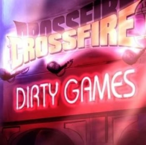 Crossfire - Dirty Games i gruppen CD / Metal/ Heavy metal hos Bengans Skivbutik AB (546500)