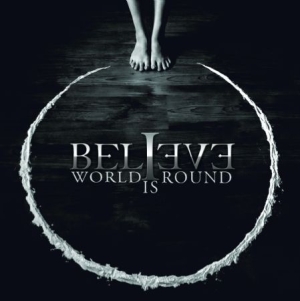 Believe - World Is Round i gruppen CD / Metal hos Bengans Skivbutik AB (547082)