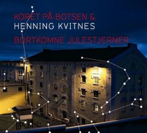 Koret På Botsen Og Henning Kvitnes - Bortkomne Julestjerner i gruppen CD / Annet hos Bengans Skivbutik AB (547426)