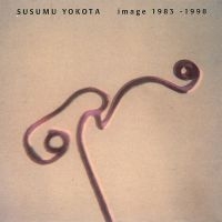 Yokota Susumu - Image 1983-1998 i gruppen CD / Pop-Rock hos Bengans Skivbutik AB (548406)