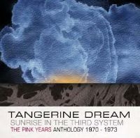 Tangerine Dream - Sunrise In The Third System - The P i gruppen CD hos Bengans Skivbutik AB (549261)