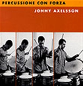 Axelsson Jonny - Percussione Con Forza i gruppen CD hos Bengans Skivbutik AB (550003)