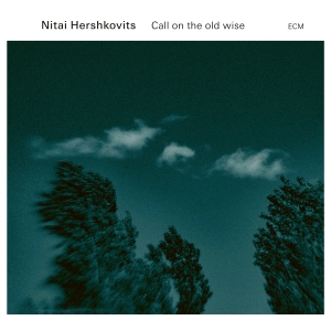 Nitai Hershkovits - Call On The Old Wise (Lp) i gruppen VI TIPSER / Fredagsutgivelser / Fredag den 26:e Jan 24 hos Bengans Skivbutik AB (5503098)